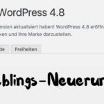 Meine Lieblings-Funktionen in WordPress 4.8 „Evans“
